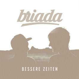 BRIADA - "Bessere Zeiten" Album CD
