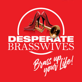 Desperate Brasswives - "Brass up your Life!" CD