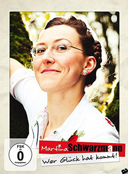 Martina Schwarzmann - Wer Glück Hat Kommt (DVD)